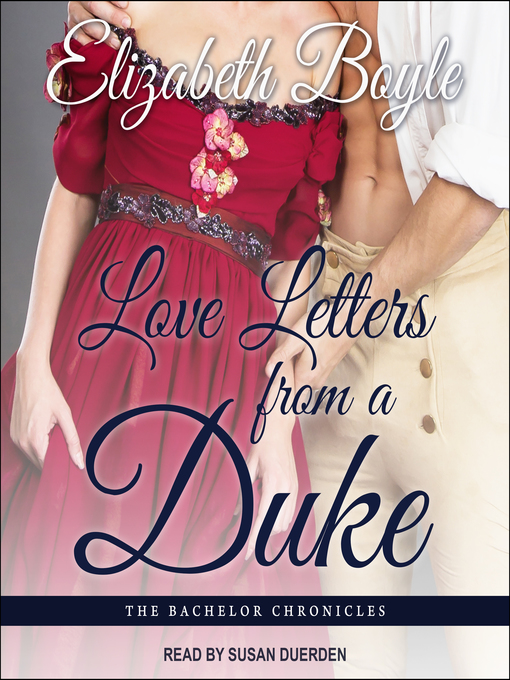 Title details for Love Letters From a Duke by Elizabeth Boyle - Available